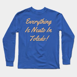 Everything  Is Neato In  Toledo! Beige Hand Long Sleeve T-Shirt